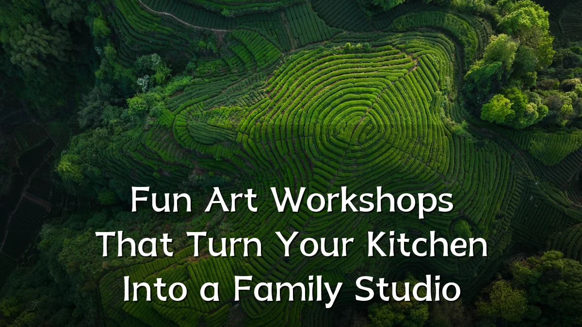Fun Art Workshops That Turn Your Kitchen Into a Family Studio