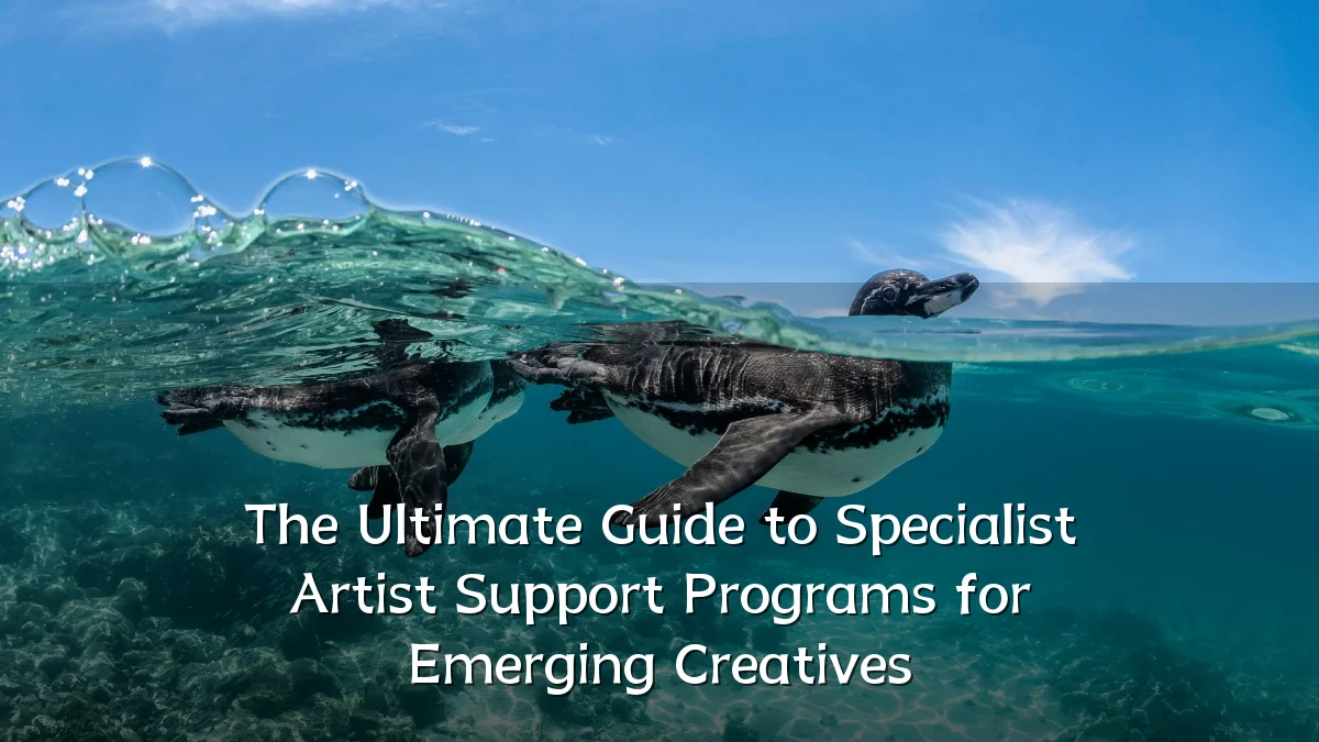The Ultimate Guide to Specialist Artist Support Programs for Emerging Creatives