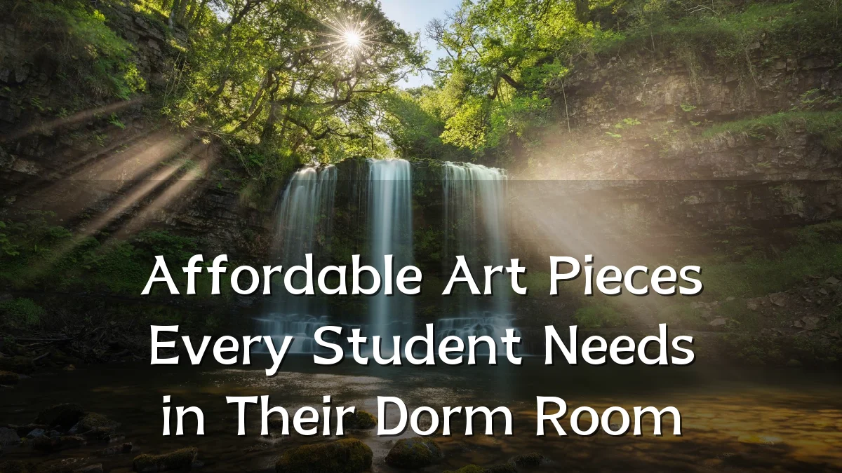 Affordable Art Pieces Every Student Needs in Their Dorm Room