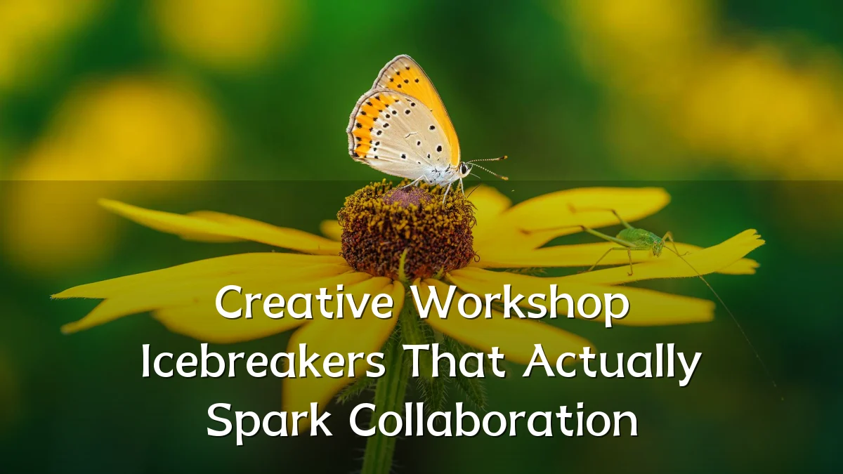 Creative Workshop Icebreakers That Actually Spark Collaboration