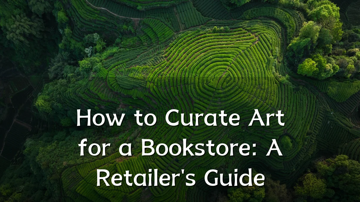 How to Curate Art for a Bookstore: A Retailer's Guide
