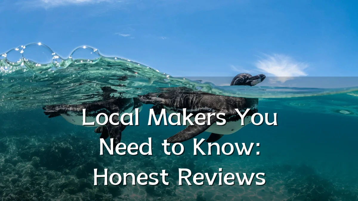 Local Makers You Need to Know: Honest Reviews