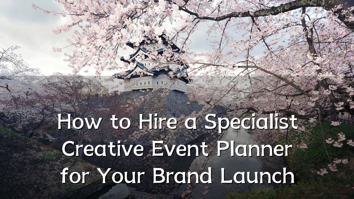 How to Hire a Specialist Creative Event Planner for Your Brand Launch