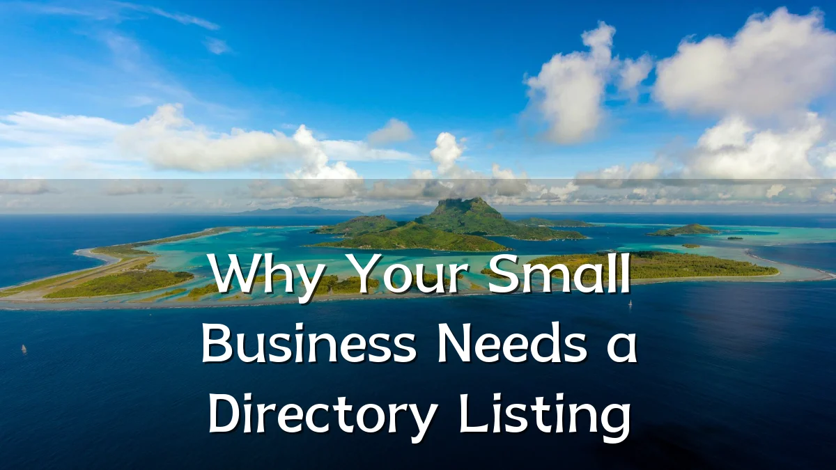 Why Your Small Business Needs a Directory Listing